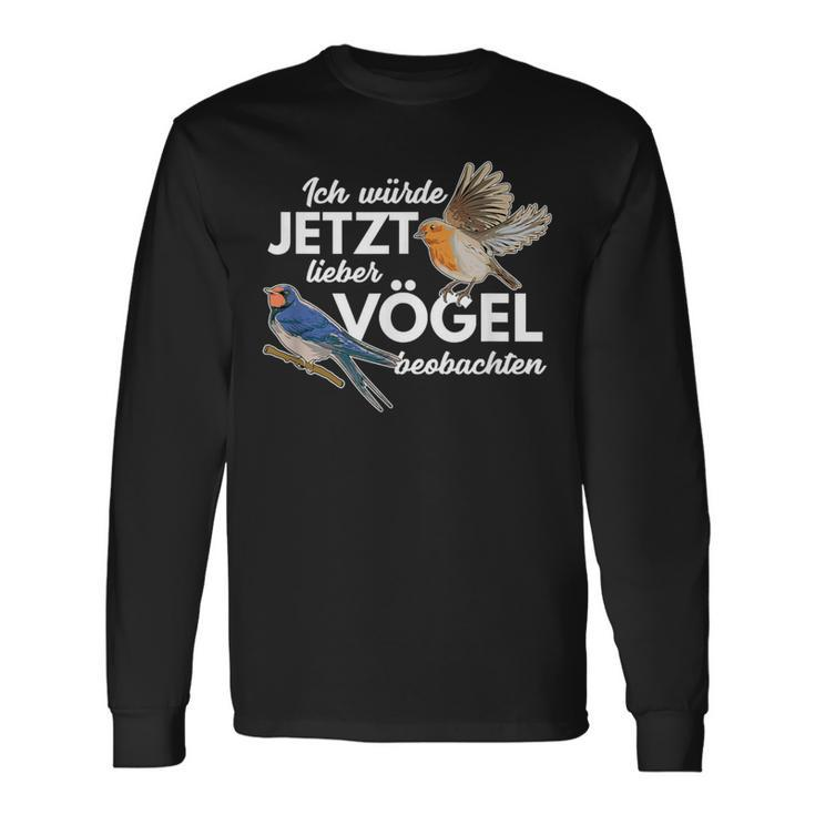 Ornithologe Ich Würde Jetzt Lieberögel Beobacht Birds Langarmshirts Geschenkideen