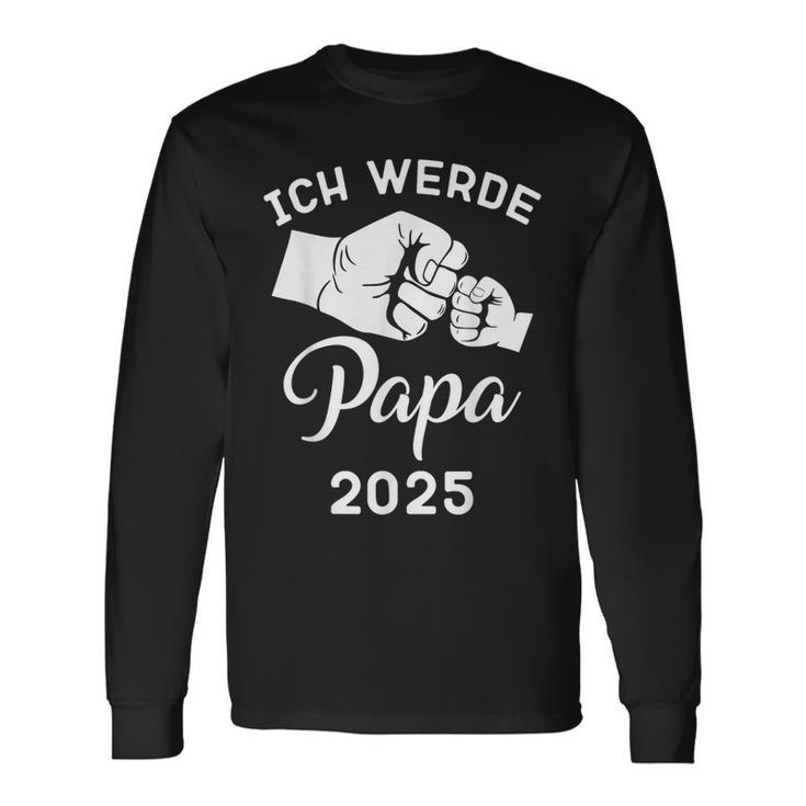 Papa 2025 Ich Werde Papa 2025Ater 2025 Langarmshirts Geschenkideen