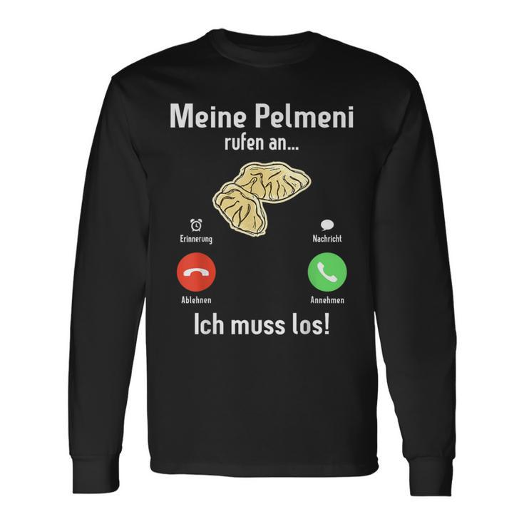 Pelmeni Meine Pelmeni Rufen An Ich Muss Los Russische Küchchen My S Langarmshirts Geschenkideen