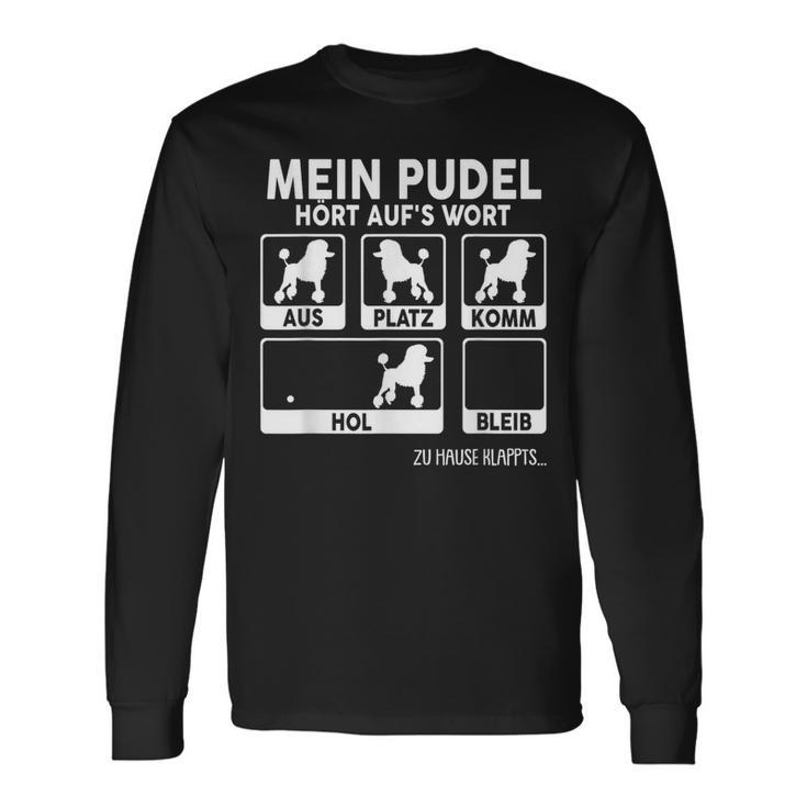 Pudel Mein Hund Hört Auf S Wort Dog Joke Dog Langarmshirts Geschenkideen