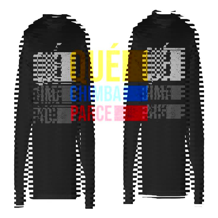 Qué Chimba Parce Colombia Flag Retro Vintage Colombian Slang Long Sleeve T-Shirt