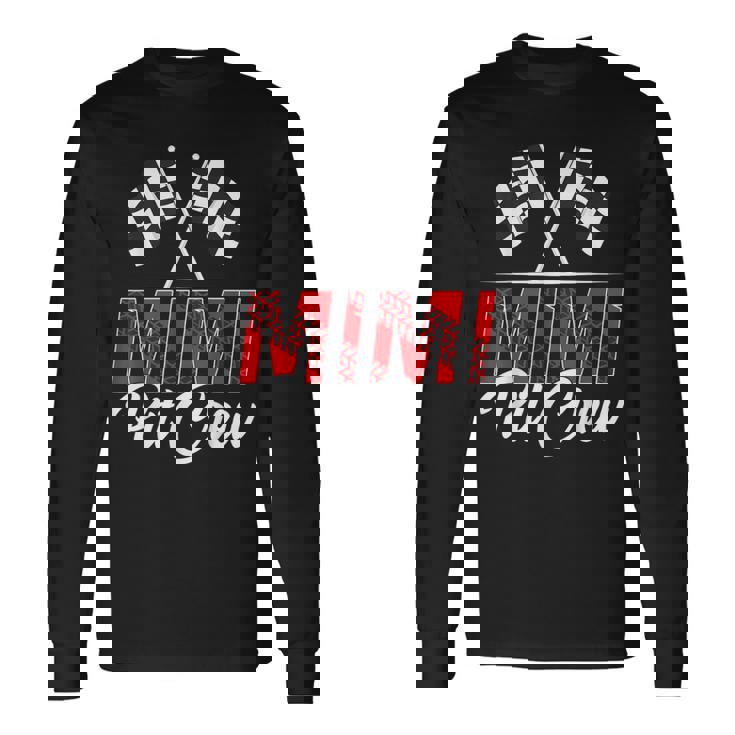 Race Car Birthday Party Racing Family Mimi Pit Crew Long Sleeve T-Shirt