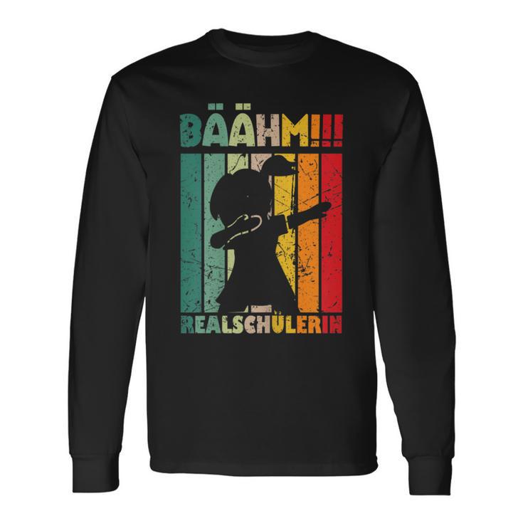 Realschool Bäähm Realschülerin Transition 5 Class Real School S Langarmshirts Geschenkideen