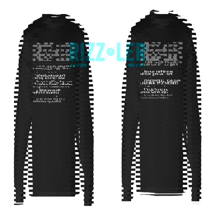 Rizzler Definition Rizz God Meme Rizz King Long Sleeve T-Shirt