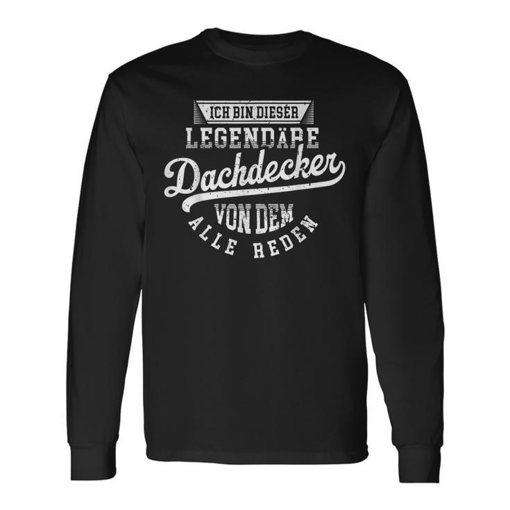 Roofer Legend intage Slogan S Langarmshirts Geschenkideen