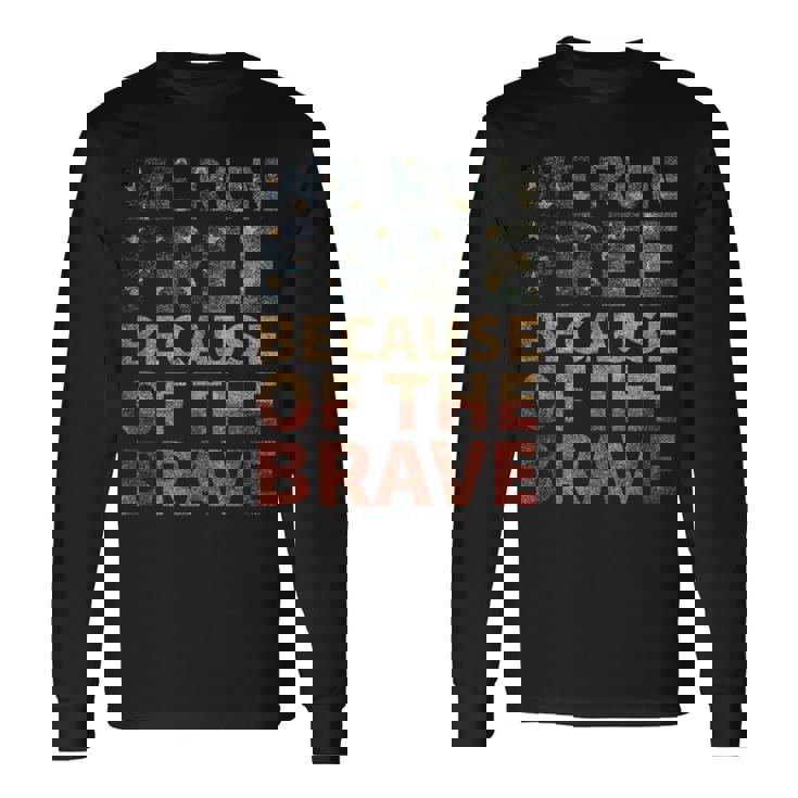 We Run Free Because Of The Brave Usa American Flag Running Long Sleeve T-Shirt