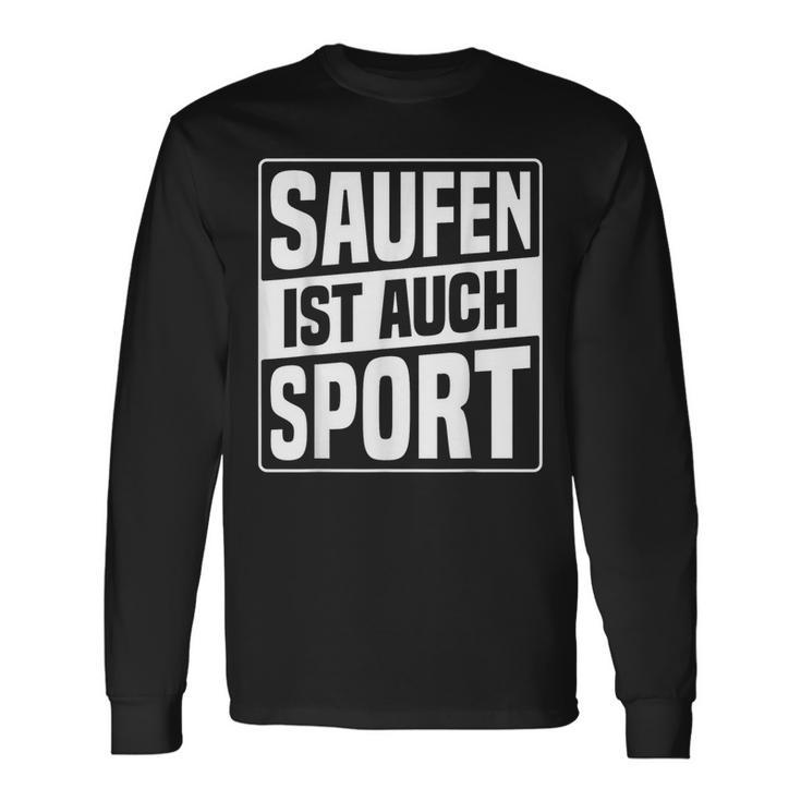 Saufen Ist Auch Sport Langarmshirts Geschenkideen