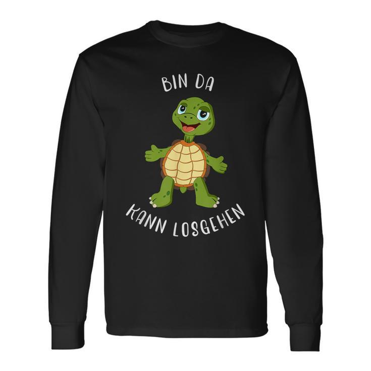 Schildkröte Bin Da Kann Losgehen Statement Motif Langarmshirts Geschenkideen