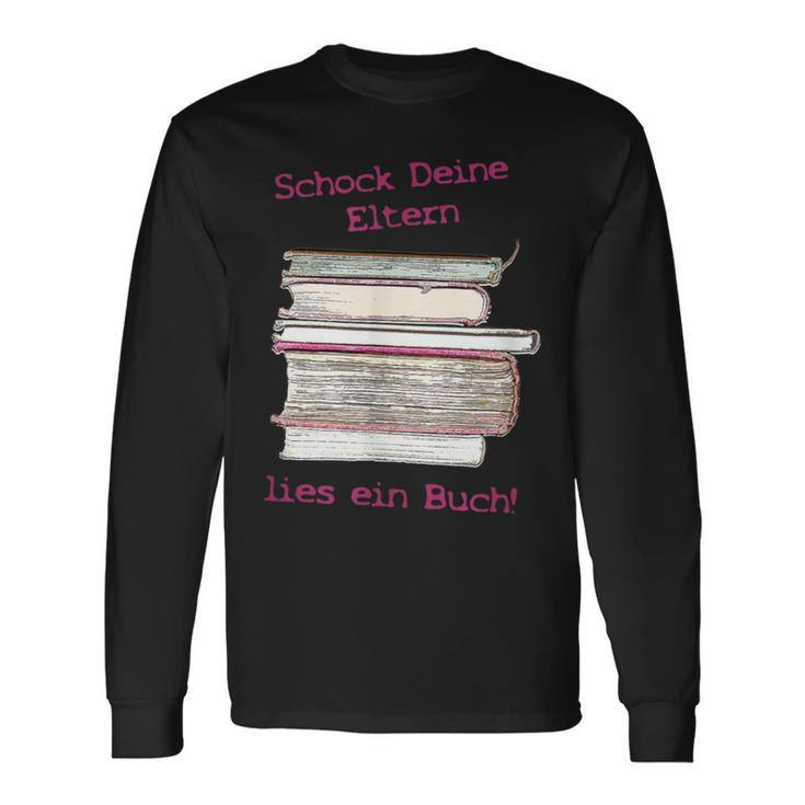 Schock Deine Eltern Lies Ein Buch S Langarmshirts Geschenkideen