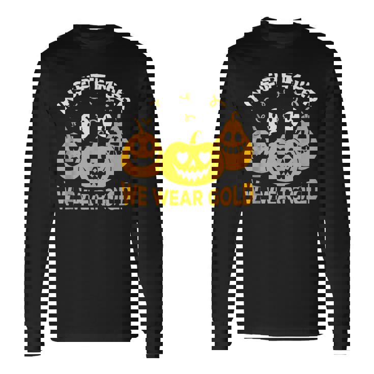 In September We Wear Gold Scary Pumpkin And Ghosts Costume Long Sleeve T-Shirt