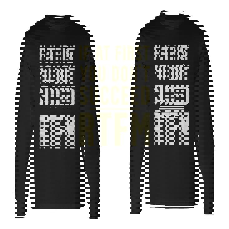 Si Al Principio No Tiene Éxito El Servicio De Atención Al Cliente Rtfm Camiseta de manga larga