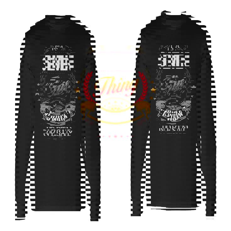 Siemen Family Crest Siemen Siemen Clothing Siemen T Siemen T For The Siemen Long Sleeve T-Shirt