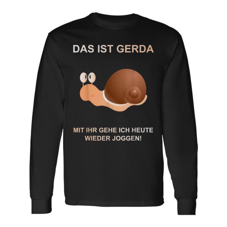 With Snail Gerda Gehe Ich Heute Wieder Wieder Jogging Langarmshirts Geschenkideen