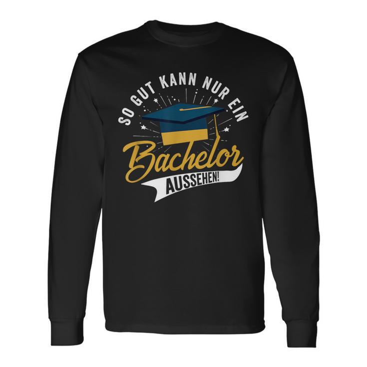 So Gut Kann Nur Ein Bachelor Look Bachelor Title Langarmshirts Geschenkideen