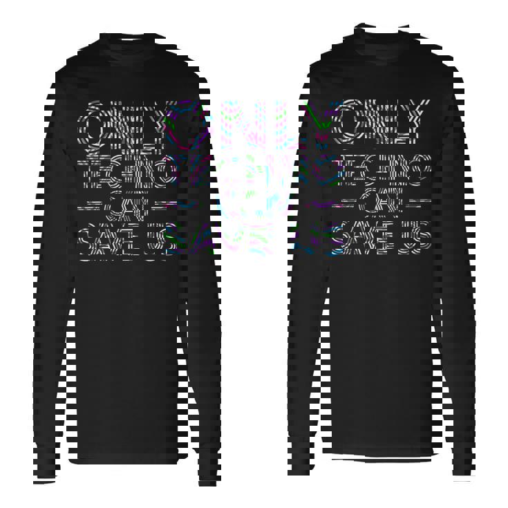 Solo El Techno Puede Salvarnos Edm Music Electronic Dance Camiseta de manga larga