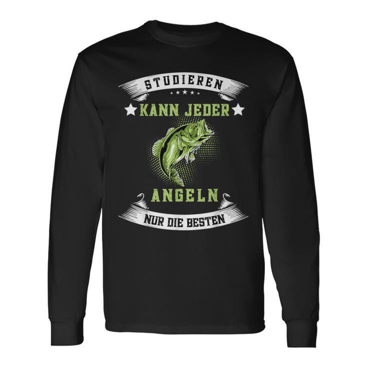 Studierenkann Jeder Angel Nur Die Besten Angler Langarmshirts Geschenkideen