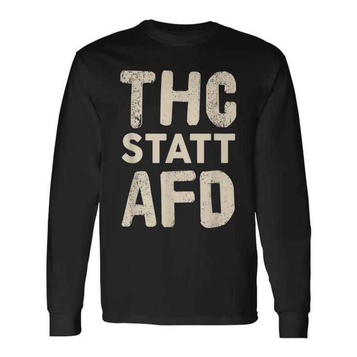 Thc Statt Afd Rassismus Kiffen Cannabis Slogan Langarmshirts Geschenkideen