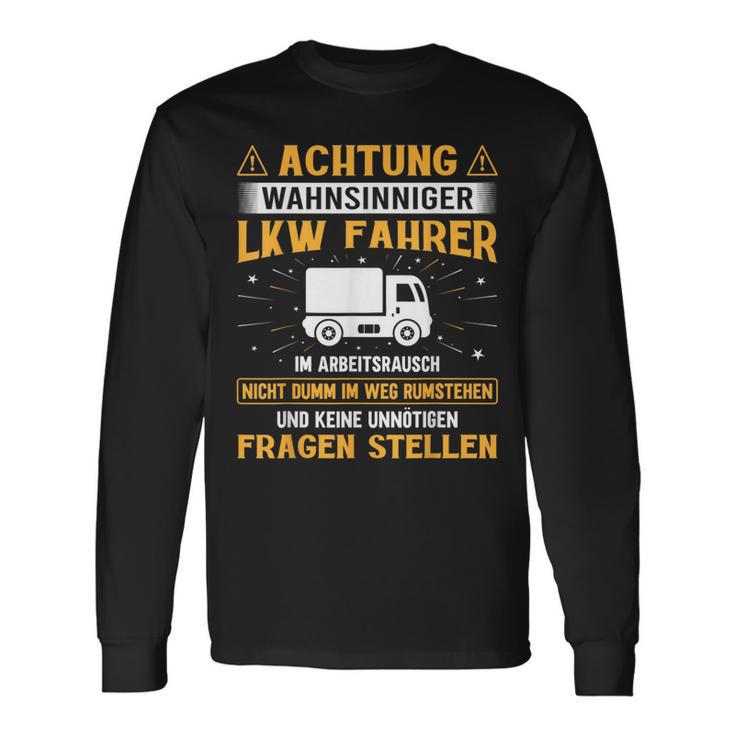 Truck Driver Achtung Insane Truck Driver Langarmshirts Geschenkideen