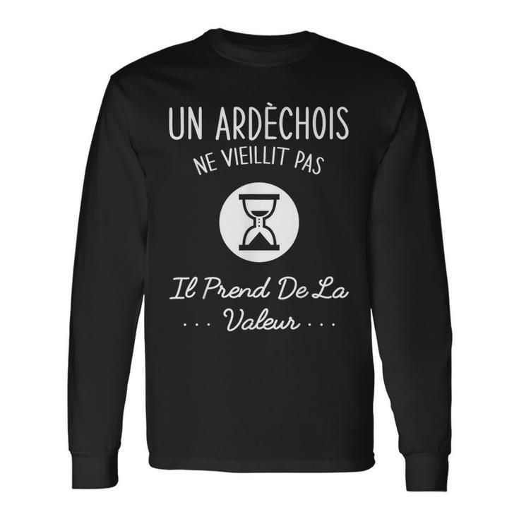 Un Ardèchois Neieillit Pas Humour Cadeau Ardèche T-shirt à manches longues