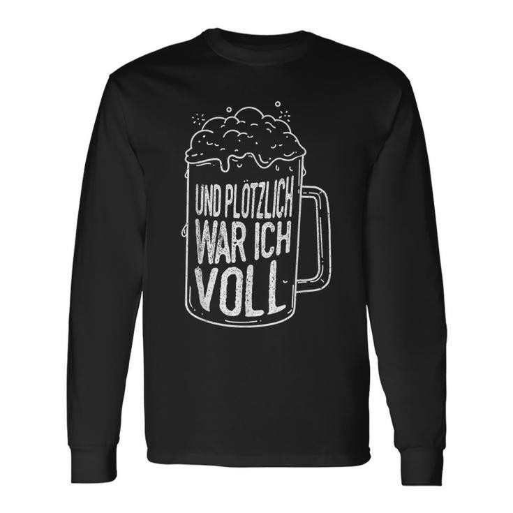 Und Plötzlich War Icholl Saufen Sauftour Biertrinker German Langarmshirts Geschenkideen