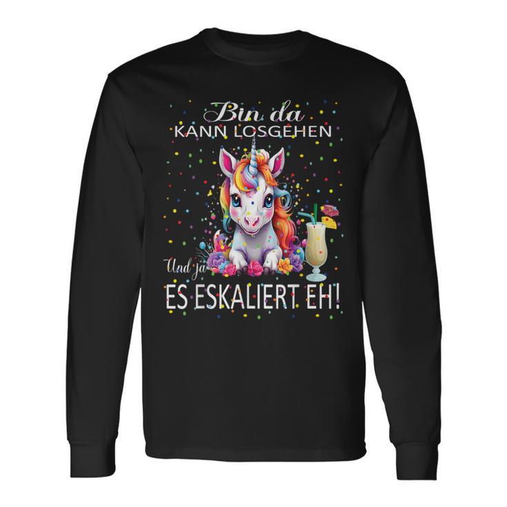 With Unicorn Bin Da Kann Losgehen Und Ja Es Escaliert Eh Langarmshirts Geschenkideen