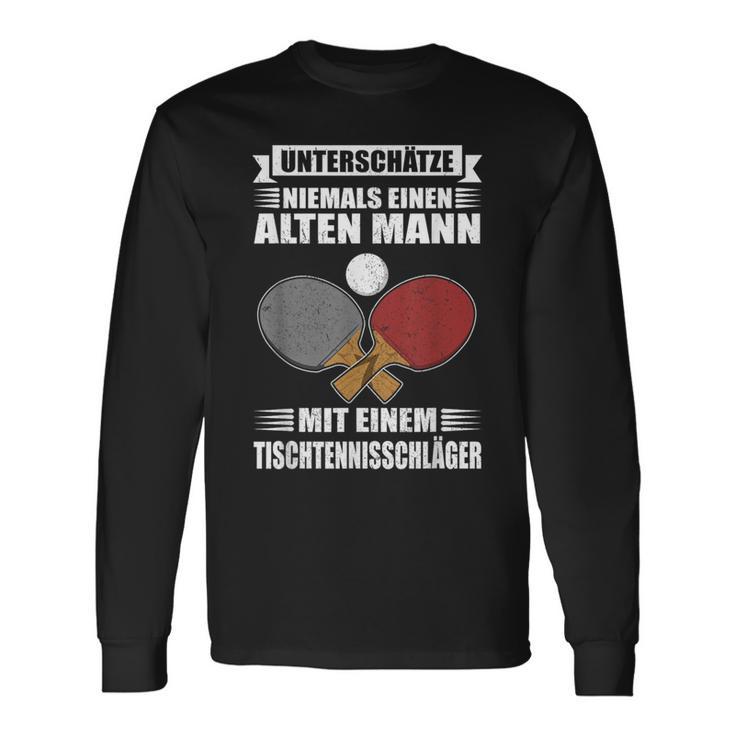 Unterschätze Niemals Einen Alten Mann Table Tennis Langarmshirts Geschenkideen