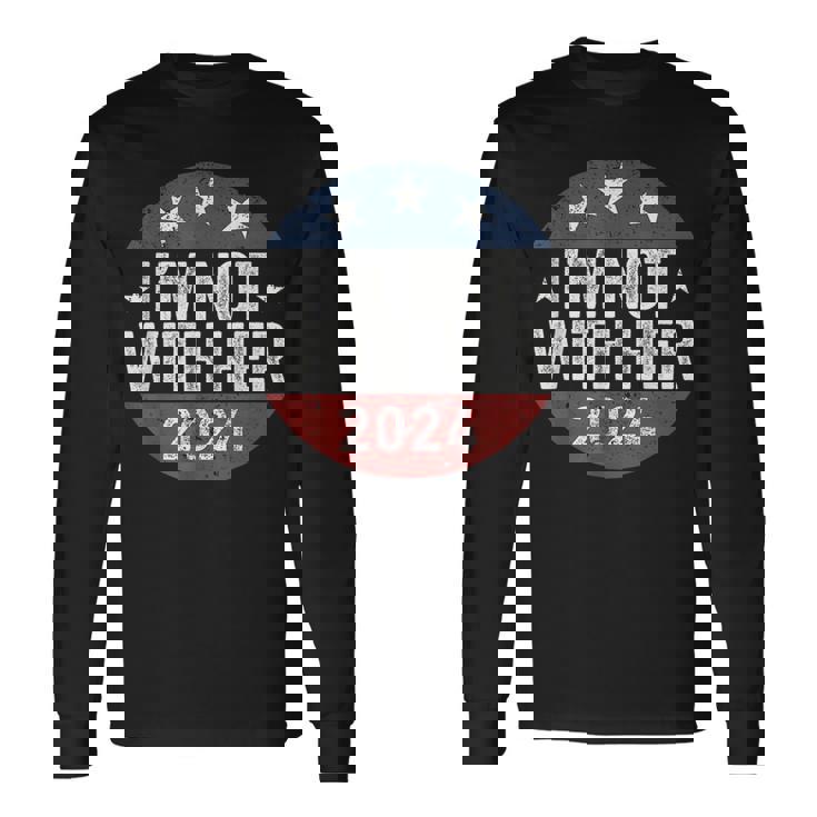 Vintage I'm Not With Her 2024 American Us Flag Colors Long Sleeve T-Shirt