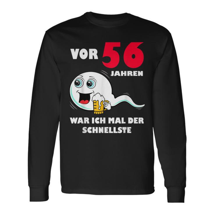 Vor 56 Jahren War Ich Mal Der Schnellste 56Th Birthday Man Langarmshirts Geschenkideen