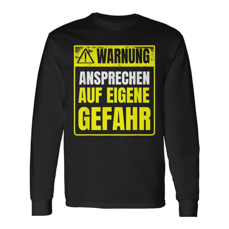 Warnung Schlechter Laune Ansprechen Auf Eigene Gefahrahr S Langarmshirts Geschenkideen