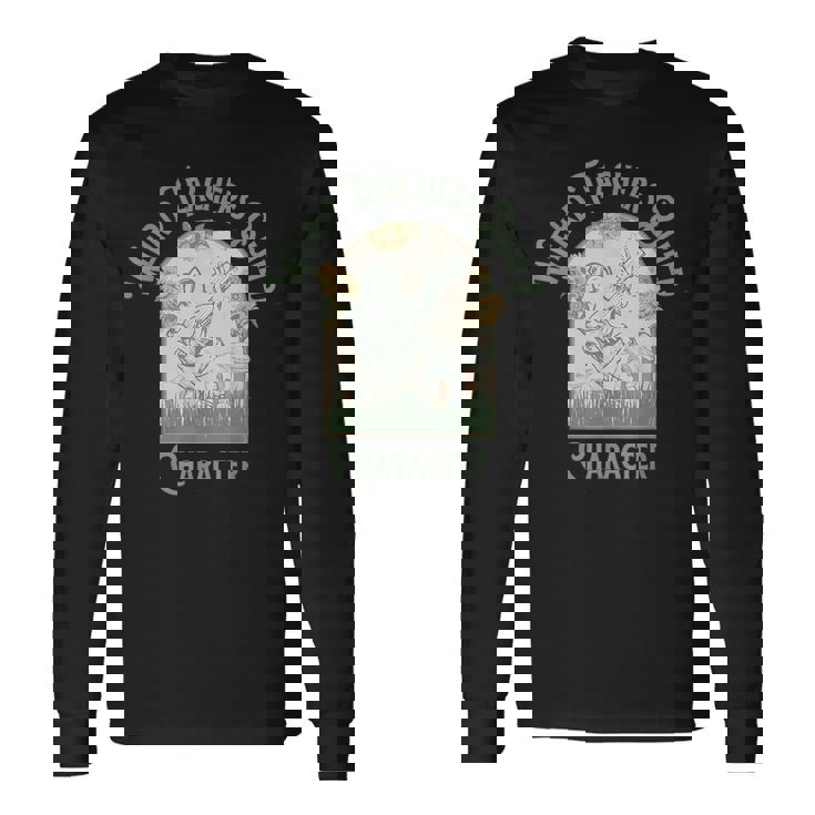 Weird Teachers Build Character- Teacher's Day Long Sleeve T-Shirt Gifts ideas