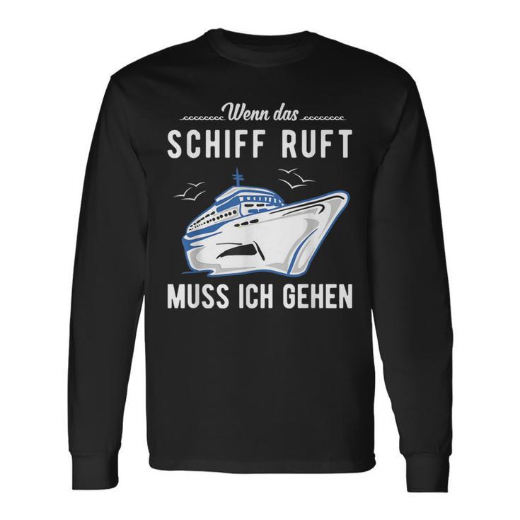 Wenn Das Schiff When The Ship Langarmshirts Geschenkideen