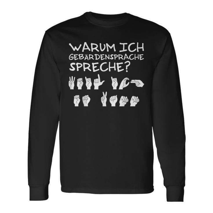 Why I Speak Sign Language Weil Ich Es Kann Langarmshirts Geschenkideen