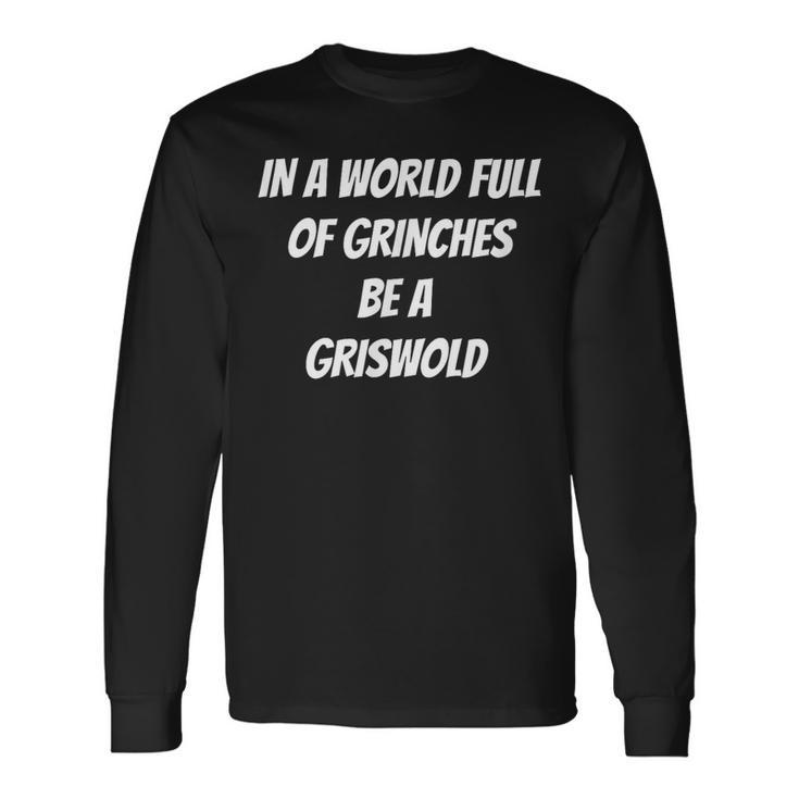 In A World Full Of GrinChes Sei Ein GrisWold Langarmshirts Geschenkideen