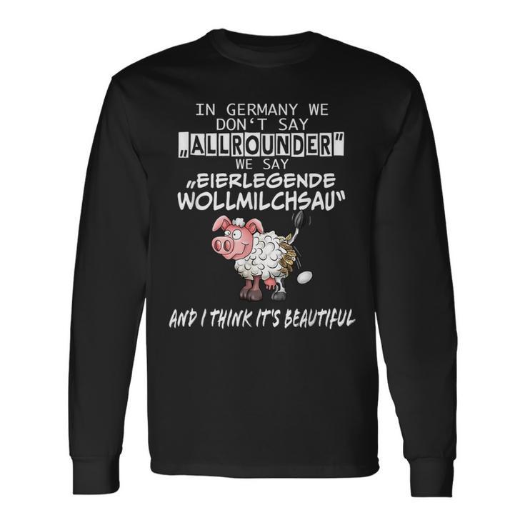 Wortwitz Fun In Germany We Say Eierlegen Wollmilchsau Langarmshirts Geschenkideen