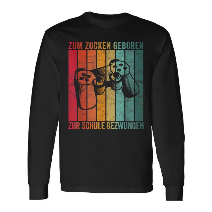 Zum Zocken Geboren Zum Schule Forced Boy Gamer Langarmshirts Geschenkideen