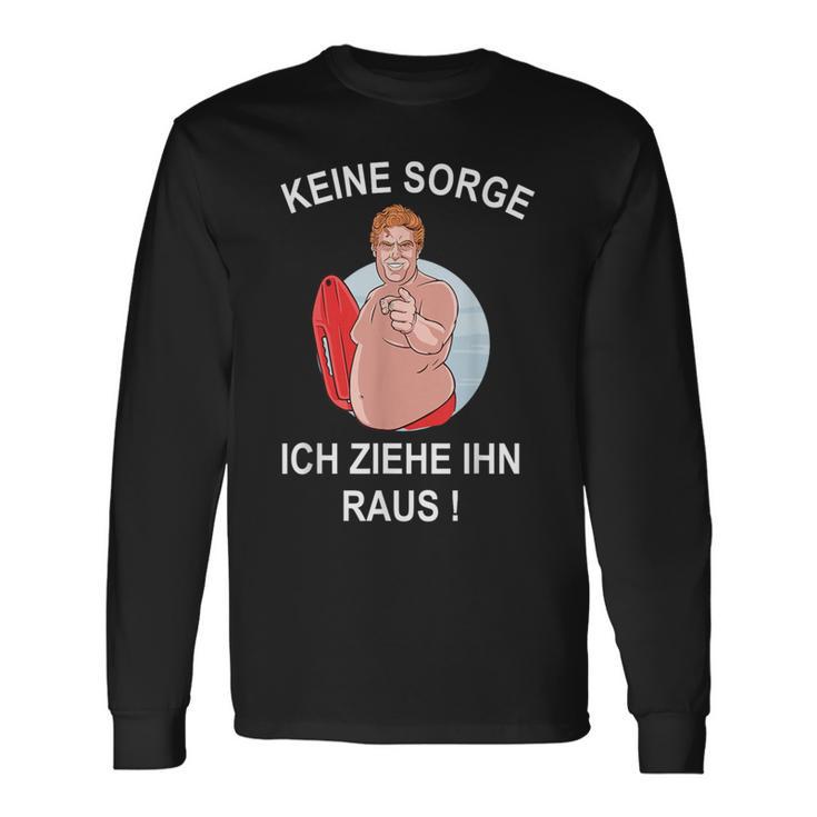 Zweiideutig Bademeister Slogan Keine Sorge Ich Ziehe Ihn Raus Langarmshirts Geschenkideen