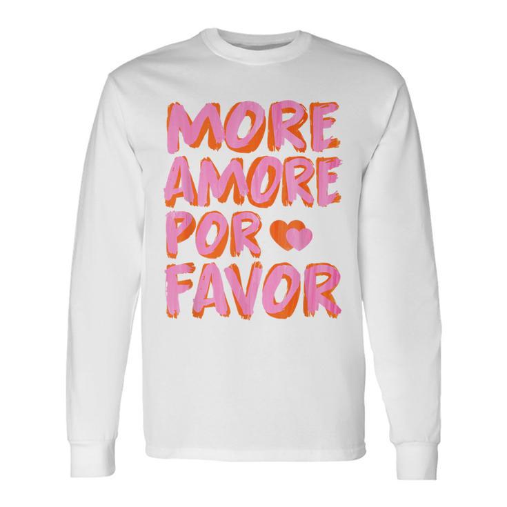 More Amore Por Favor X Mehr Liebe Selbstliebe Selflove Langarmshirts Geschenkideen