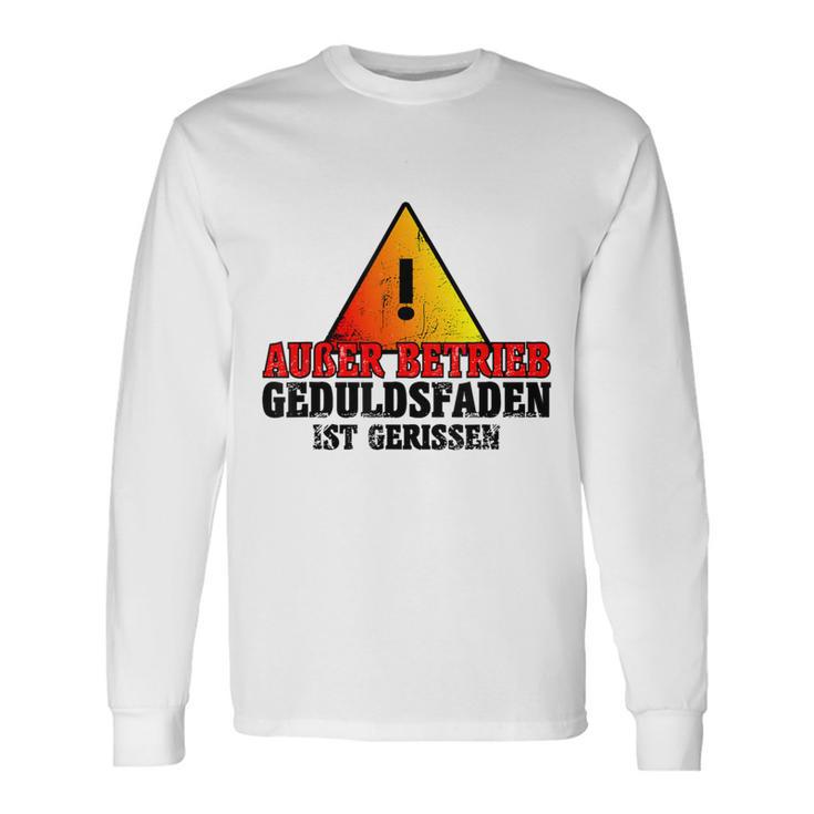 Außer Berkieb Geduldsfaden Ist Gerissen Auser Betrieb Geduldsfaden I Langarmshirts Geschenkideen