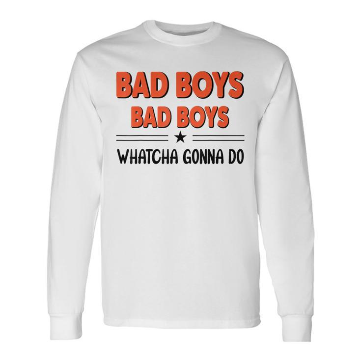 Bad Boys Bad Boys Quea Faire T-shirt à manches longues
