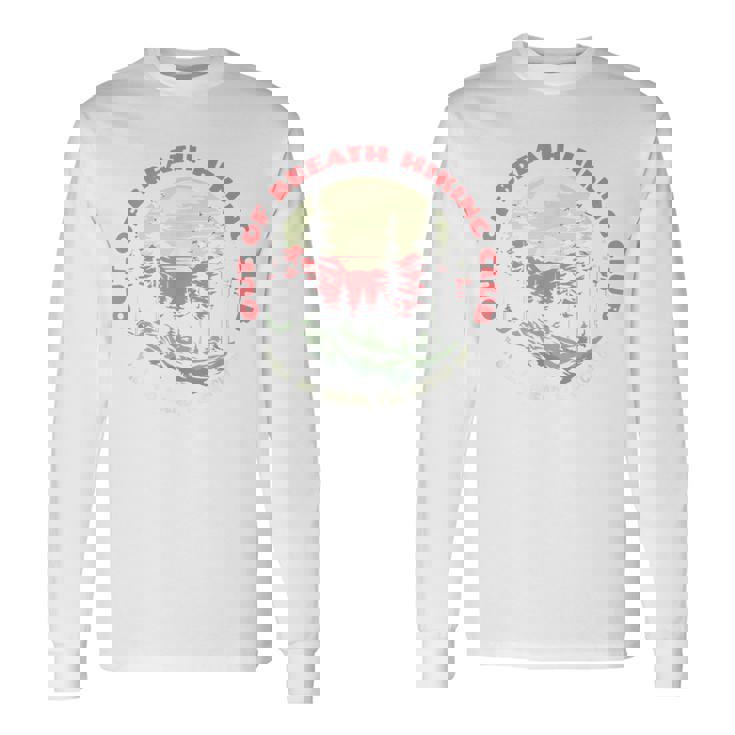 Out Of Breath Hiking Club Slow Hiker Nature Long Sleeve T-Shirt