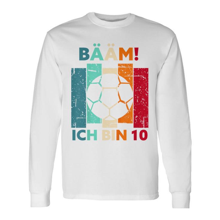 Children's Bäm Ich Bin 10 Zehn Jahre Junge 10Th Birthday Football Langarmshirts Geschenkideen