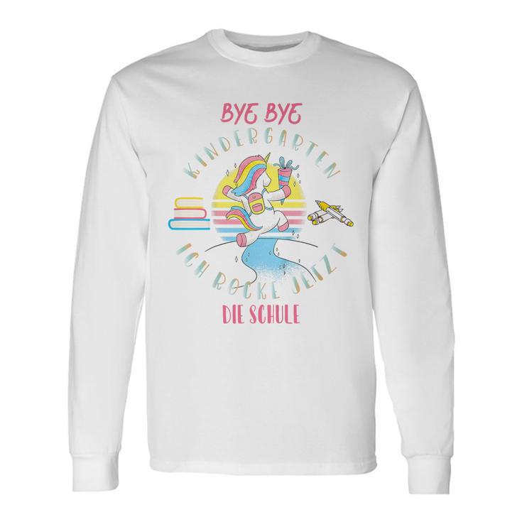 Children's Bye Bye Kindergarten Ich Rocke Jetzt Die Schule School Langarmshirts Geschenkideen