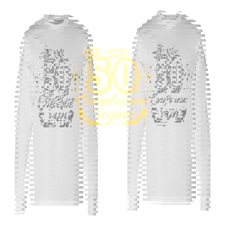 Donna 50 Anni Compleanno Donna Regina Divertente Regalointage Maglietta a maniche lunghe