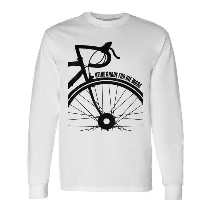 Fahrrad Reifen Rennrad Keine Gnade Für Die Wade Gray Langarmshirts Geschenkideen