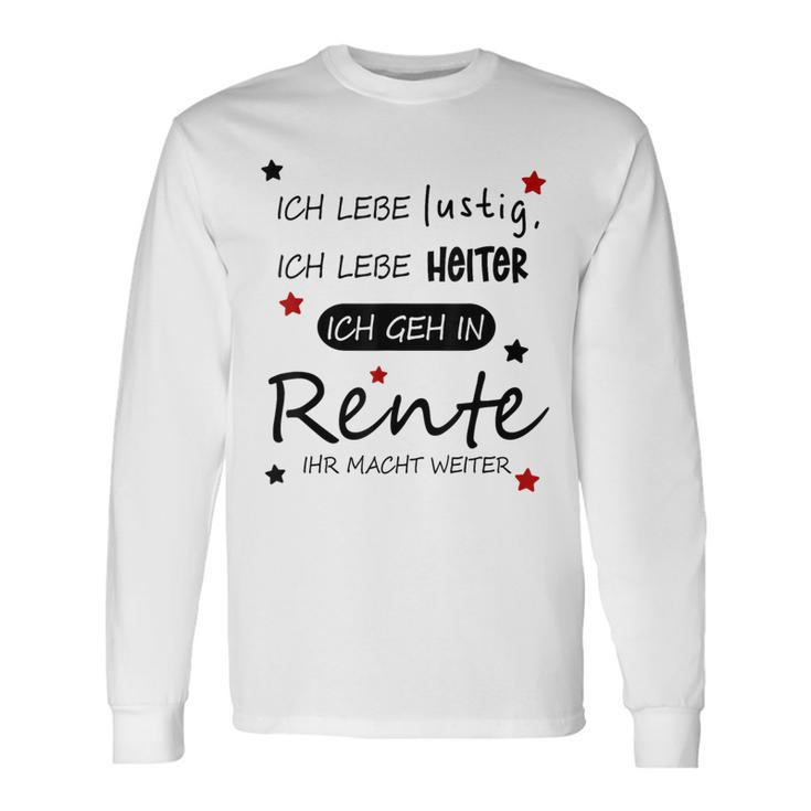 Humour Ich Geh In Rente Langarmshirts Geschenkideen