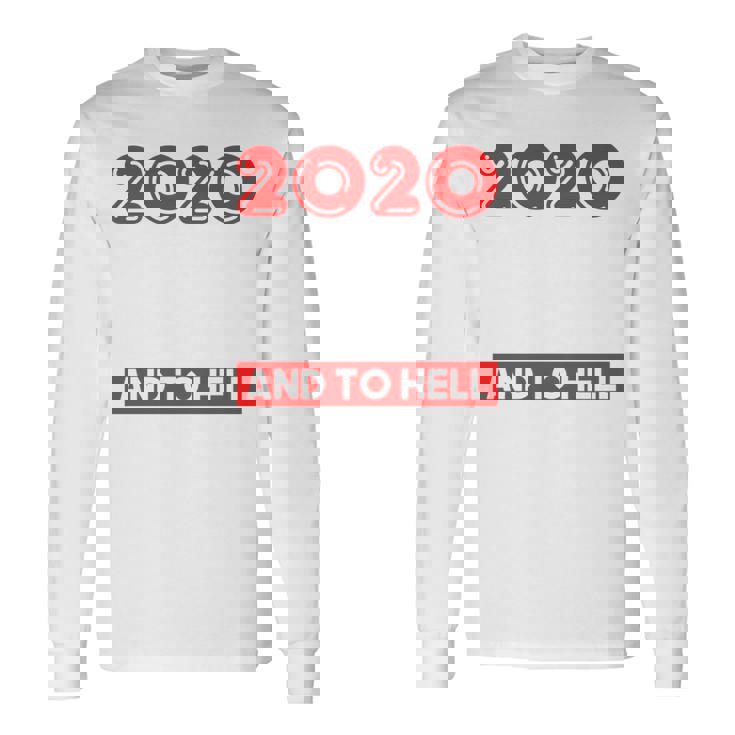 Good Tidings And Cheer And To Hell With This Year 2020 Long Sleeve T-Shirt