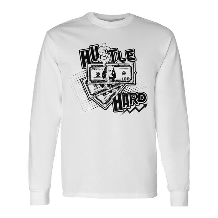 Hustle Hard Streetwear Casual Summer Graphics Hipster Long Sleeve T-Shirt