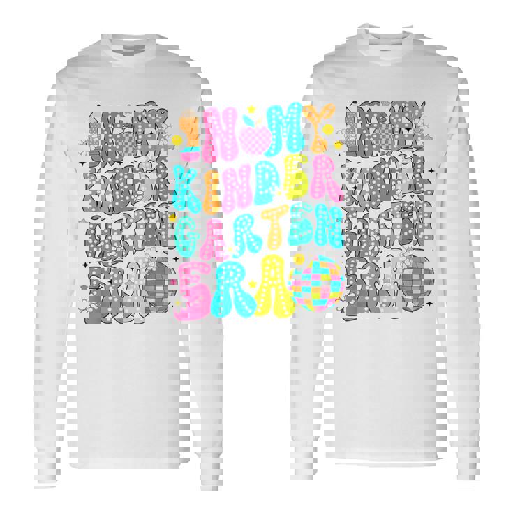 In My Kindergarten Era First Day Of School Back To School Long Sleeve T-Shirt