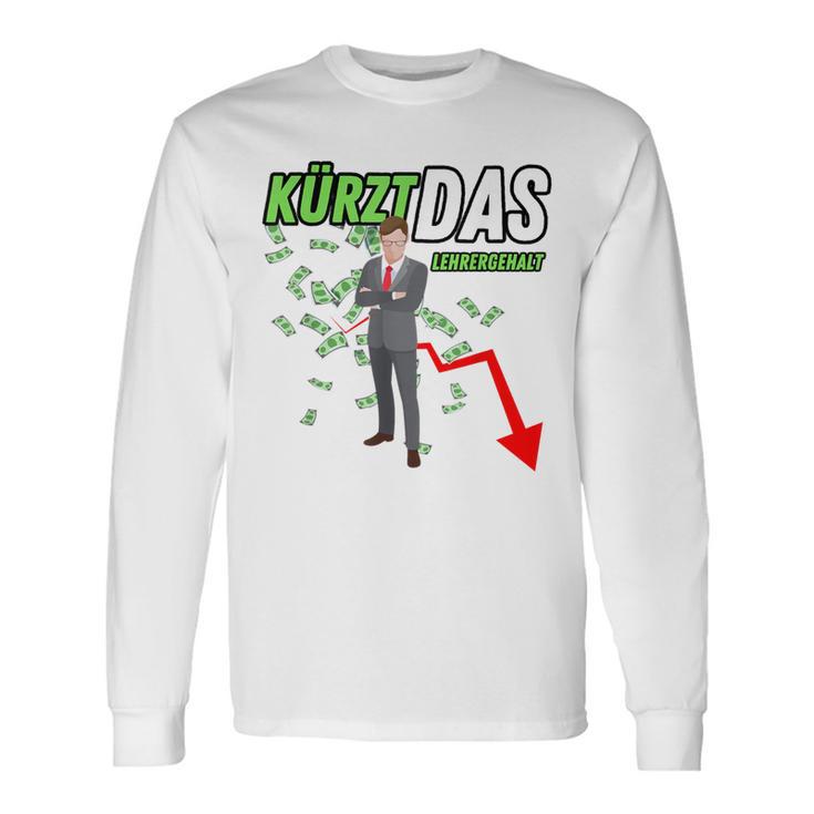 Kürzt Das Lehrergehalt Spruch Lustig Langarmshirts Geschenkideen