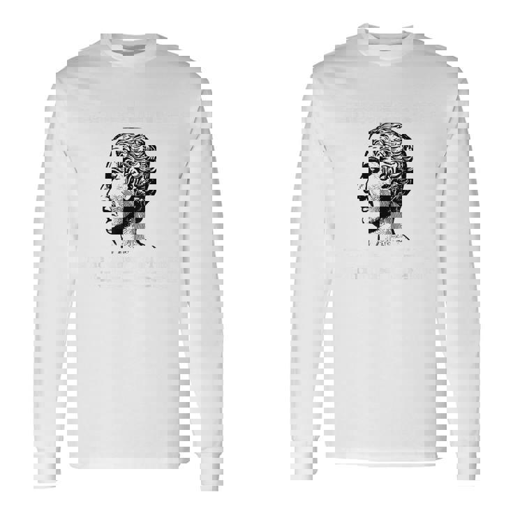 La Experiencia Es El Maestro De Todas Las Cosas Julius Caesar Camisa Camiseta de manga larga